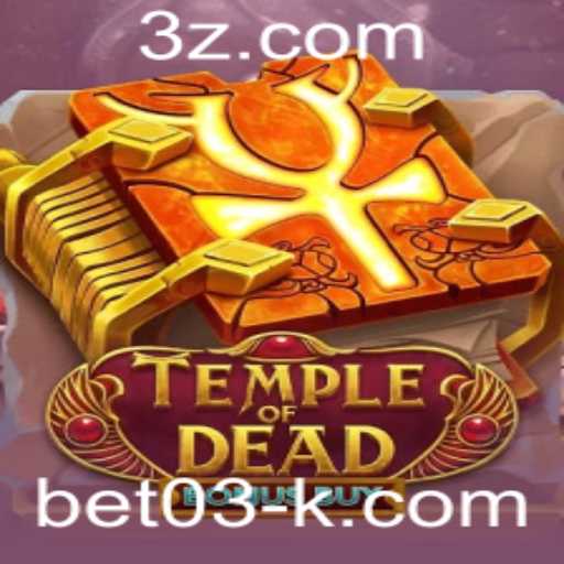 Descubra o Fascinante Mundo de TempleofDeadBonusBuy com bet03